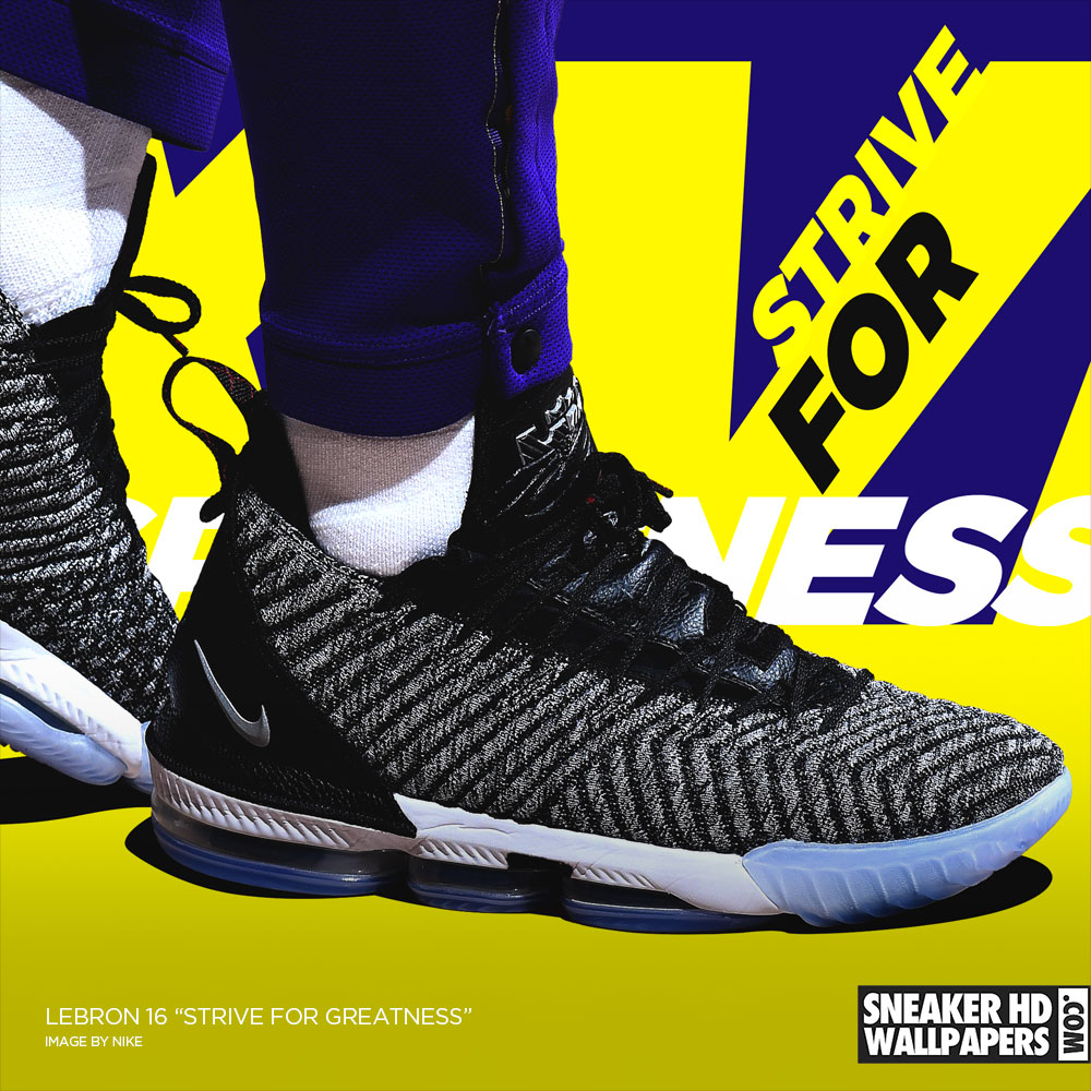 lebron 16 strive for greatness
